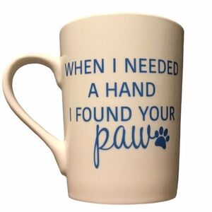 NWT When I Needed A Hand I Found Your Paw Mug / Cup